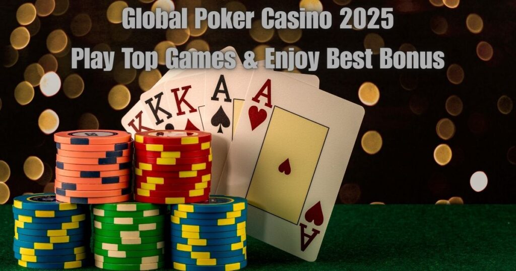 Global Poker Casino 2025