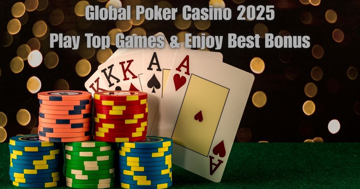 Global Poker Casino 2025